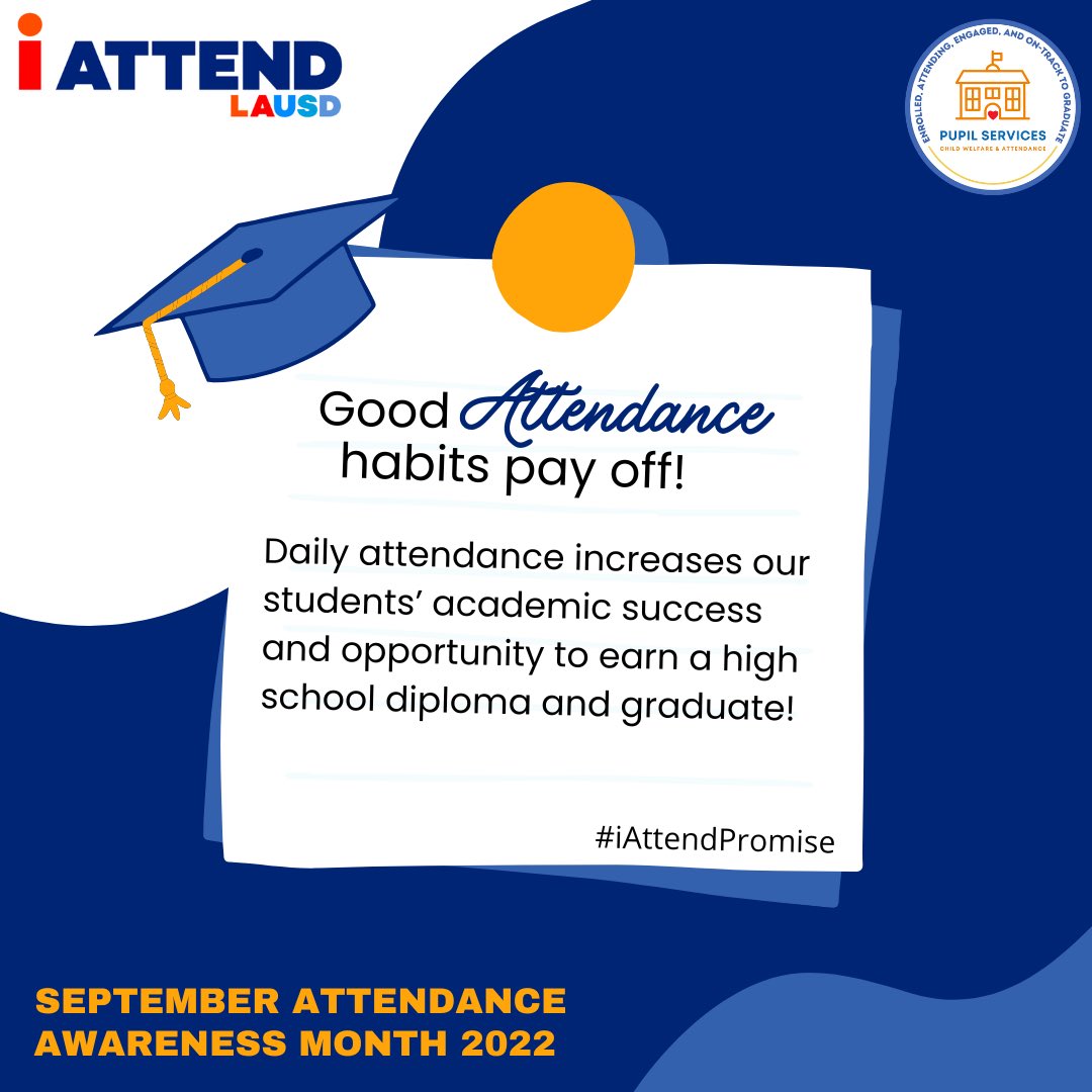 Good attendance habits pay off! Every day counts! September Attendance Awareness Month 2022 #iAttendPromise #proudtobeLAUSD #readyfortheworldLAUSD #wearepupilservices