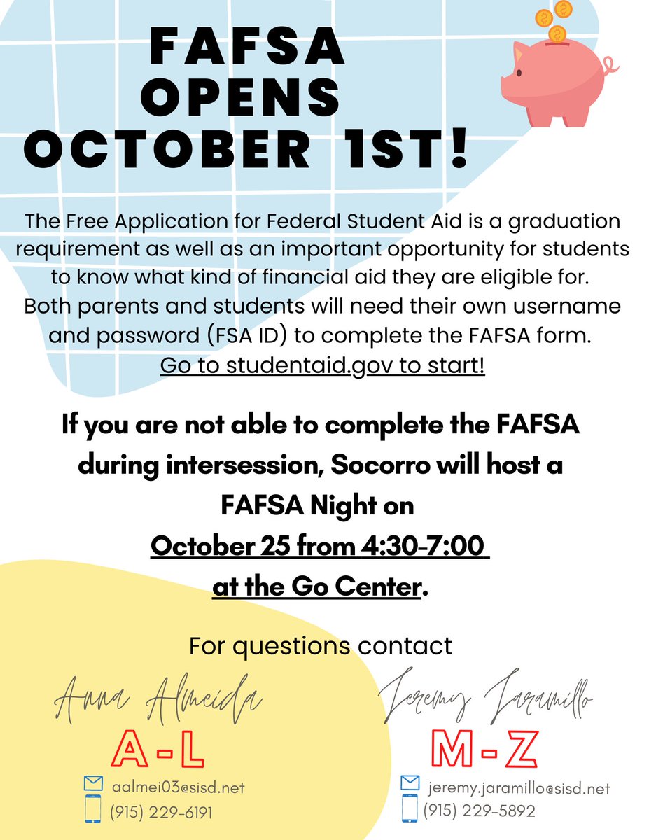 Anna Almeida 🐾 (@msalmeida_shs) on Twitter photo Attention <a href="/Socorro_HS/">Ignacio Estorga</a> community!🐾FAFSA Opens October 1st. Are you ready? Visit the Go Center if you have any questions!🤑🎓 #TeamSISD #FAFSA @FGerardo_SHS @SHScounselorsEP @SHSFBGIRON <a href="/jtavarez_shs/">Joe Tavarez</a> <a href="/MSimental_SHS/">Mario Simental</a> <a href="/soneal_SHS/">Coach O'Neal</a> @CAvila_SHS <a href="/EMartell_SHS/">Ector Martell</a> <a href="/RRodriguez_SHS/">Rosalva Rodriguez</a> <a href="/SocorroISD/">Socorro ISD</a> Attention <a href="/Socorro_HS/">Ignacio Estorga</a> community!🐾FAFSA Opens October 1st. Are you ready? Visit the Go Center if you have any questions!🤑🎓 #TeamSISD #FAFSA @FGerardo_SHS @SHScounselorsEP @SHSFBGIRON <a href="/jtavarez_shs/">Joe Tavarez</a> <a href="/MSimental_SHS/">Mario Simental</a> <a href="/soneal_SHS/">Coach O'Neal</a> @CAvila_SHS <a href="/EMartell_SHS/">Ector Martell</a> <a href="/RRodriguez_SHS/">Rosalva Rodriguez</a> <a href="/SocorroISD/">Socorro ISD</a>