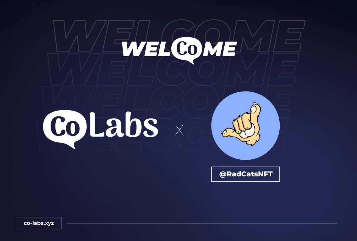 We would like to welcome <a href="/RadCatsNFT/">RadCats™️</a> to <a href="/CoLabs_xyz/">Co-Labs</a> 💭

The beginning of a long partnership 🤝