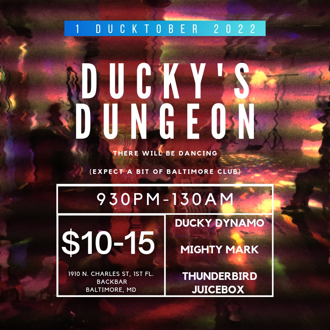 duckydynamo's tweet photo. Let's discuss Ducktober 1st.. 

1) BAD festival at the harbor
2) Baltimore Club Music Town Hall 2
3) Duckys Dungeon with @iammightymark and @TBJB https://t.co/avyDS1sOAW