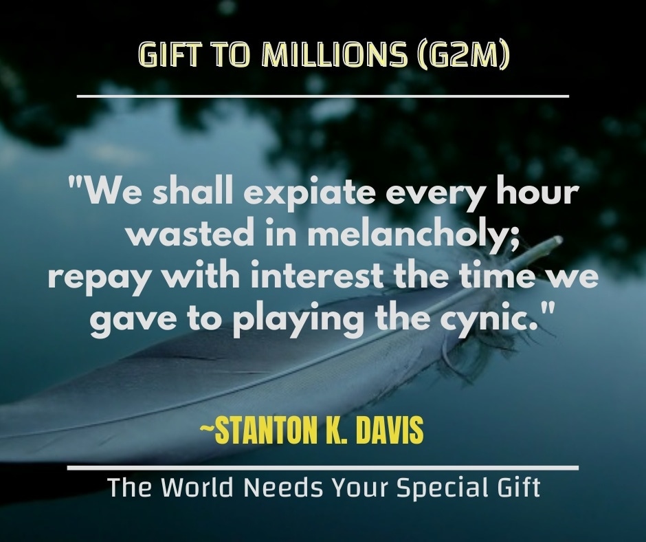 Che_MDidier's tweet photo. "We shall expiate every hour wasted in melancholy; repay with interest the time we gave to playing the cynic." ~Stanton K. Davis

#personaldevelopment #gifttomillions #lifestyle #lifecoach #leadership #yourgift #trend #inspiration #life #purposedriven #motivation #Stantondavis https://t.co/XmOpqOw1hL