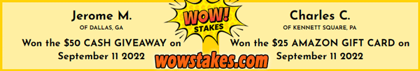 😍
Congrats to our newest #Winners!
Jerome M. of Dallas, Georgia won the $50 Cash #Giveaway and Charles C. from Kennett Square, Pennsylvania, Won the $25 #Amazon Gift Card on September 11, 2022 !

Get your FREE entries for the chance to be WOWed: ow.ly/HsSo50KHefu