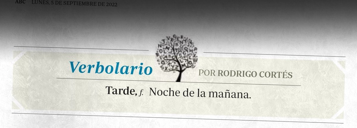 Verbolario's tweet photo. «Tarde»; 5/sep/2022: voz n° MMDLXXVIII @rodrigocortes https://t.co/EbTFyaxqZh