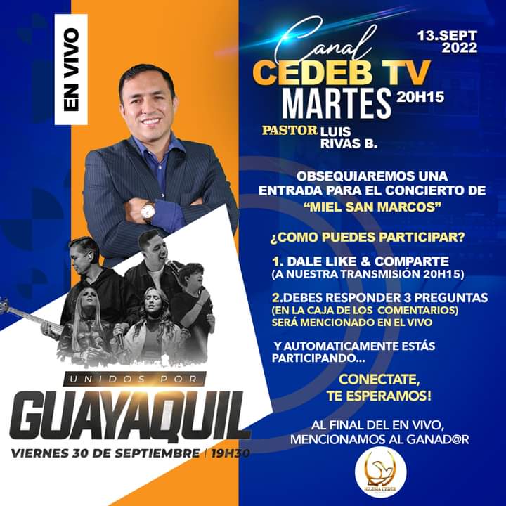 iglesiacedeb's tweet photo. CANAL CEDEB TV, Martes 13.Sept.22
Hora: 20H15
Obsequiaremos una entrada para el concierto de 
“MIEL SAN MARCOS” 
¿COMO PUEDES PARTICIPAR?
1. DALE LIKE &amp; COMPARTE 
(A NUESTRA TRANSMISION 20H15)
2.DEBES RESPONDER 3 PREGUNTAS
(EN LA CAJA DE LOS  COMENTARIOS)
SERA MENCIONADO. https://t.co/fAy2WvLOmx