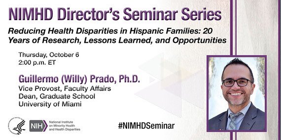 Join the upcoming NIMHD Director’s Seminar Series featuring Dr. Guillermo (Willy) Prado on October 6, at 2pm ET for his presentation, “Reducing Health Disparities in Hispanic Families: 20 Years of Research, Lessons Learned, and Opportunities.” videocast.nih.gov/watch=46196?ut…