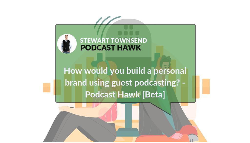 How would you build a personal brand using guest podcasting?￼ lttr.ai/15Tc

<a href="/podcasthawk1/">Podcast Hawk</a>

#Podcast #Marketing #Podcastguest #SocialMediaChannels