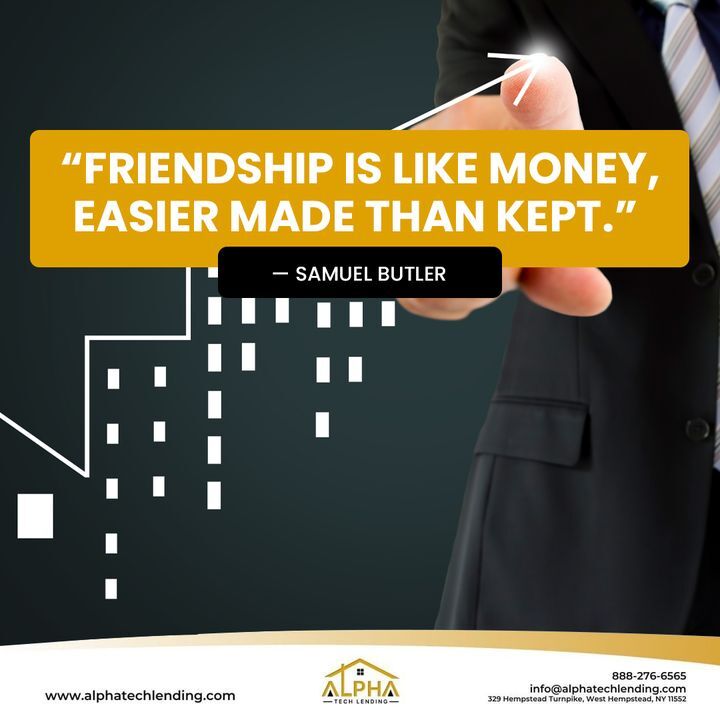alphaTechLends's tweet photo. “Friendship is like money, easier made than kept.” —Samuel Butler #MondayMotivations https://t.co/SVryqbla30