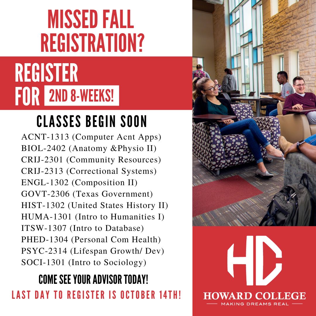 Don't forget to register for 2nd 8-weeks classes! Last day to register is October 14th. Come see a Howard College advisor today or reach out to them on your Navigate App! #MakingDreamsReal