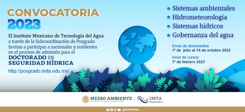 Te invitamos a participar en el proceso de admisión al Doctorado en Seguridad Hídrica 📚🎓

Líneas de conocimiento:
 🔹Sistemas ambientales
 🔹Hidrometeorología
 🔹Sistemas hídricos
 🔹Gobernanza del agua

Consulta la convocatoria, envía tus documentos 👉 bit.ly/DSH_IMTA