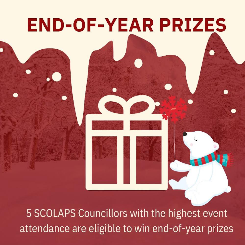 Attend all of SCOLAPS’ upcoming events to guarantee yourself an end-of-year prize. ✨