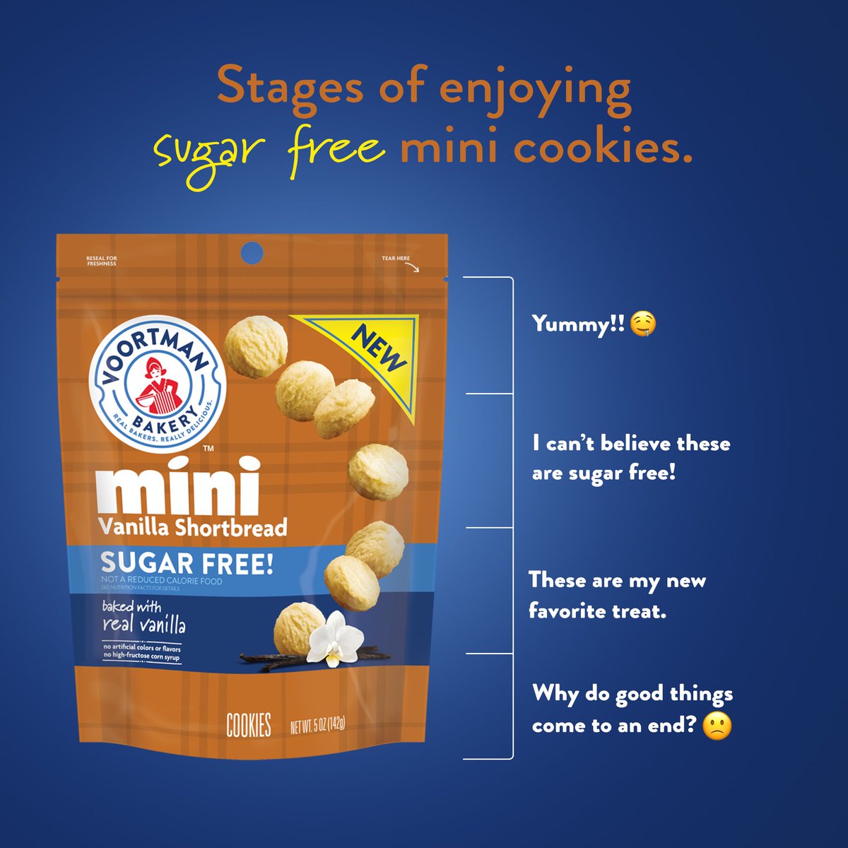 A mini cookie with mighty taste means you’ll love sugar free snacking!