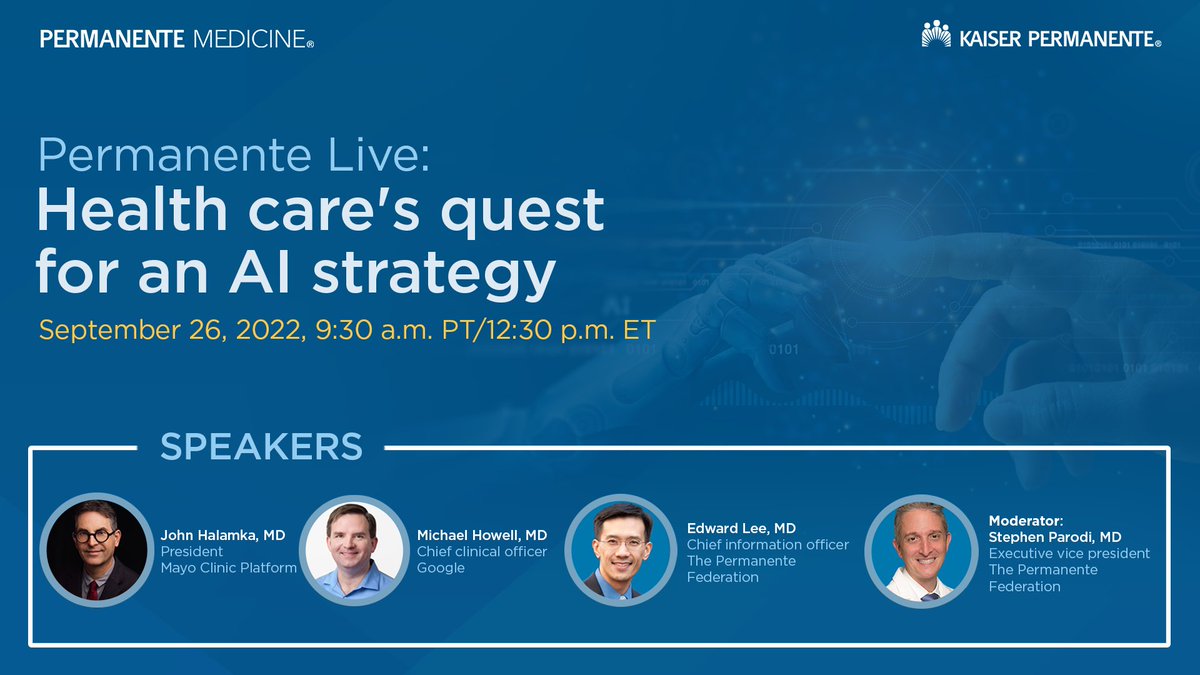 Reserve your spot for our Permanente Live webinar on 9/26 looking at ways #AI can help transform care delivery. Register today: ow.ly/K3Wc50KHumN @jhalamka @mdhowellmd @edrleeMD @StephenParodiMD @MayoPlatform @GoogleHealth @TPMGDocCareers #PermLiveAI