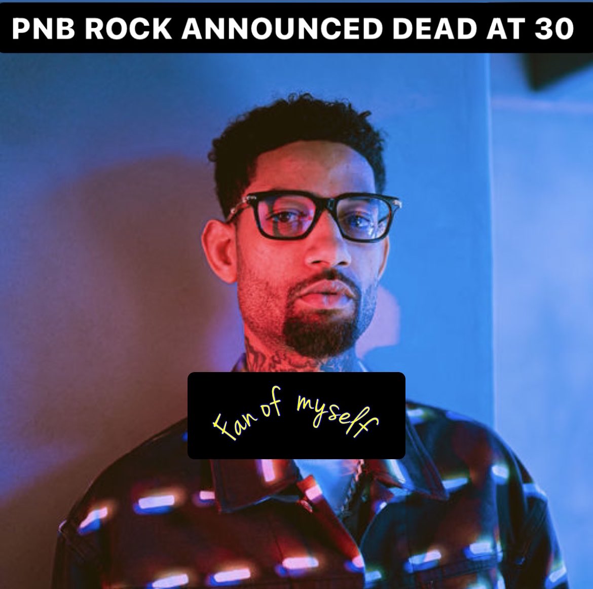 fanofmemyself's tweet photo. Rest In Peace #pnbrock https://t.co/OpeMvVcpoK