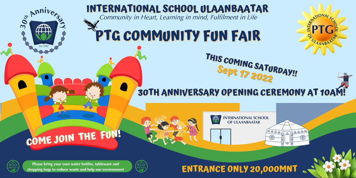5 DAYS TO GO! We're excited for our PTG Community Fun Fair at the International School of Ulaanbaatar (ISU) #ISUMongolia ISU PTG. Come &amp; join the fun this Saturday. We begin with our 30th Anniversary Opening Ceremony, promptly at 10am! Gates open 0930, doors 0945. See you there!