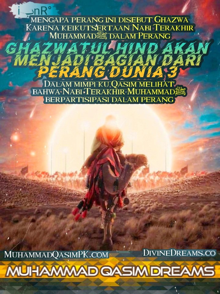 <a href="/tengbiao/">Teng Biao</a> <a href="/AbduwelA/">Abduweli Ayup</a> #IBelieveMuhammadQasim
why this war is called Ghazwa "Because of the participation of the Last Prophet Muhammadﷺ: in the War"

In a dream I[Qasim] saw that the Last Prophet Muhammadﷺ:was participating in the war