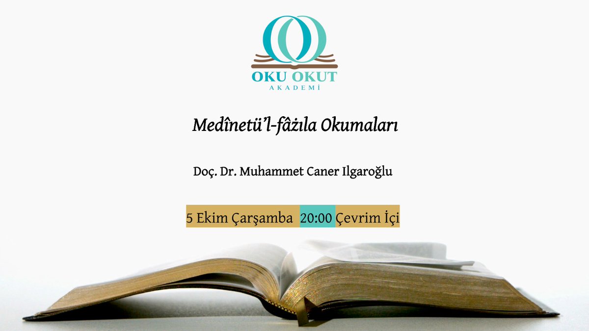 OkuOkutAkademi's tweet photo. Medînetü’l-fâżıla Okumaları Doç. Dr. Muhammet Caner Ilgaroğlu | İlk Oturum: 05.10.2022 - 20:00 | Çevrim İçi | Kayıt: Oku Okut Akademi | https://t.co/W8tVdhX4mQ https://t.co/3QGXTqlqIO