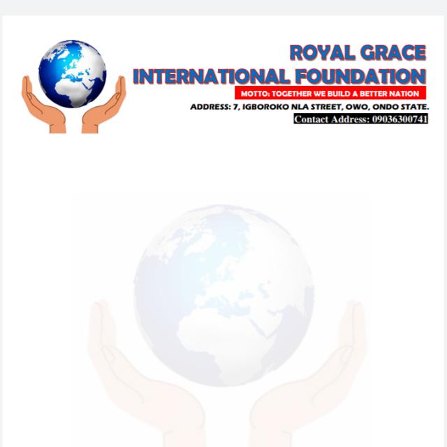 ROYAL GRACE INTERNATIONAL FOUNDATION(NGO).
Our mission is to provide education,empowerment program,health care support,support services for the youths,women&amp;less privileged in the society who are in disadvantage positions due to poor education,poverty&amp;homelessness.
+2348129452495