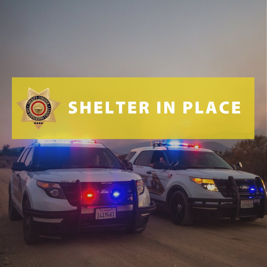 SHELTER IN PLACE: Due to the potential for mud and debris flow from a storm, the community of Forest Falls should shelter in place until further notice.