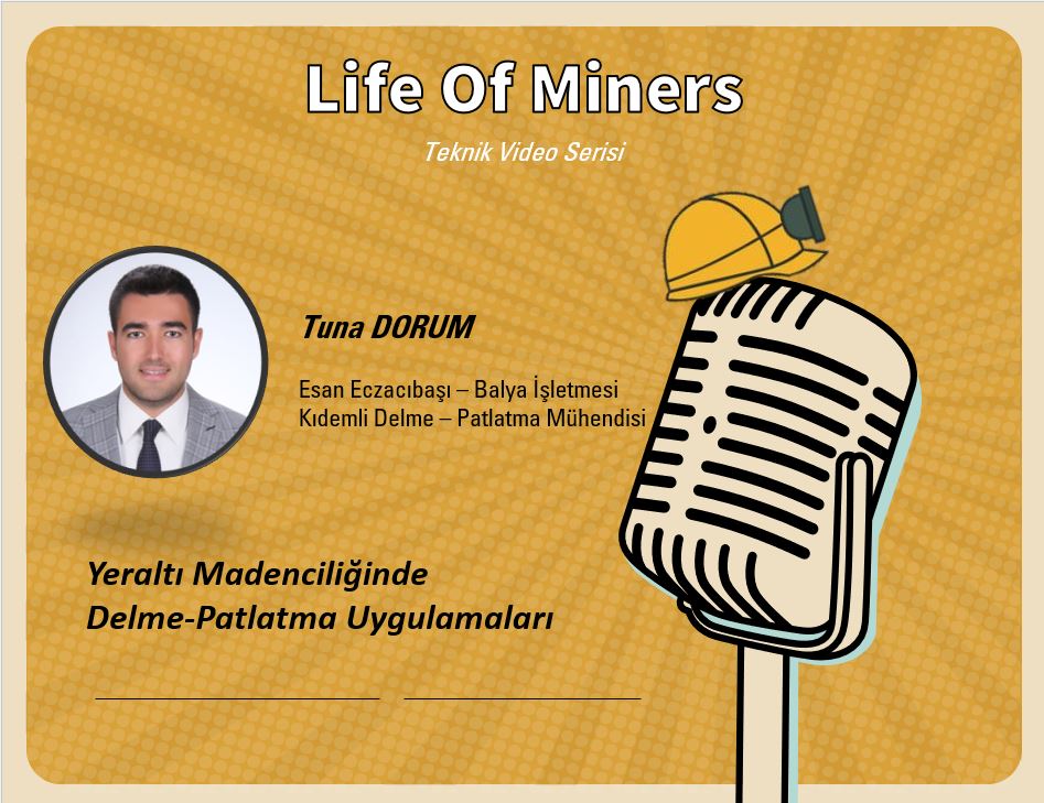 Life Of Miners - Teknik Video serisinde konumuz
"Yeraltı Madenciliğinde Delme-Patlatma Uygulamaları"
Konuğumuz delme patlatma kıdemli mühendisi Tuna DORUM. Söyleşiye linkten ulaşabilirsiniz. 
lnkd.in/dPyWXDSa
