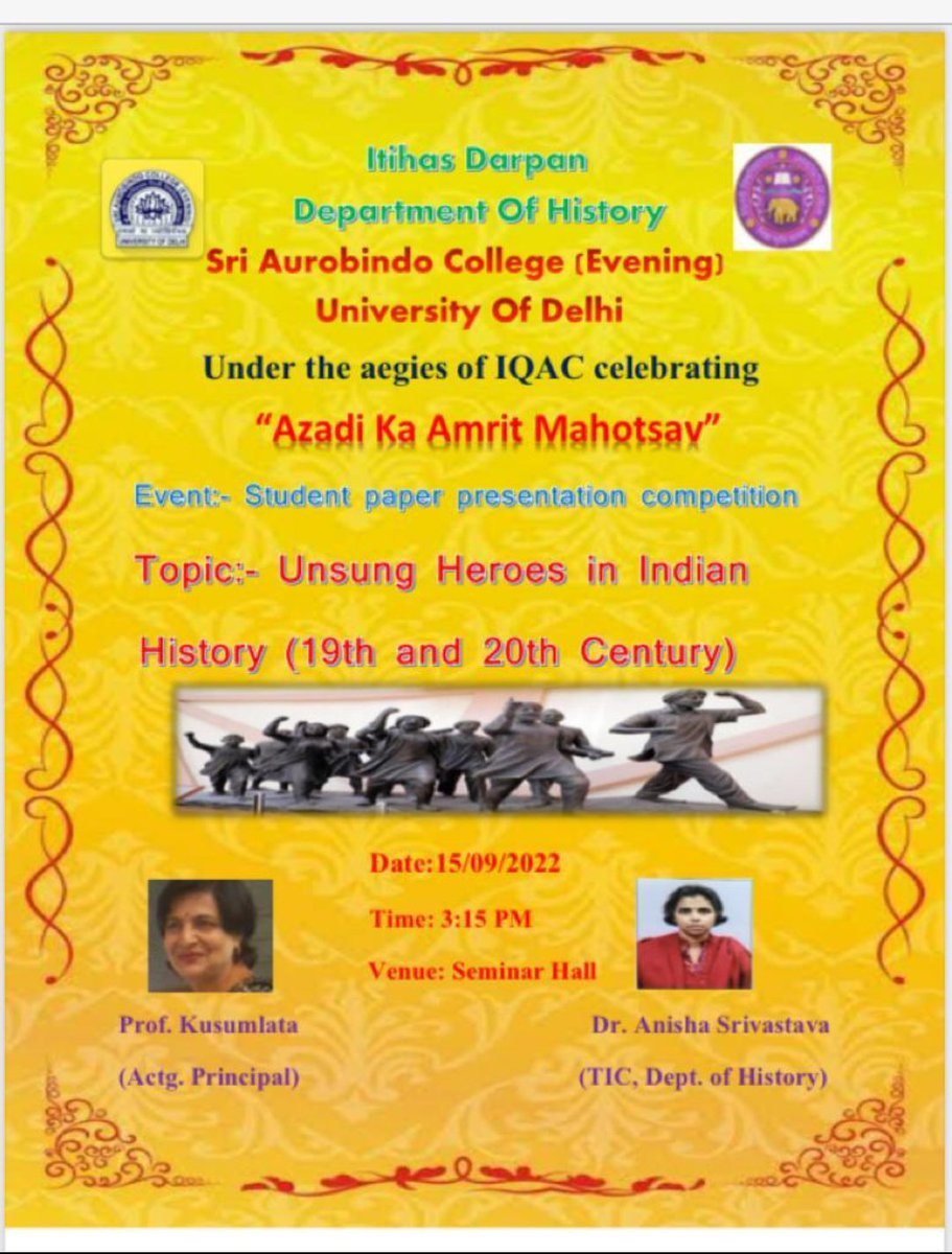 AurobindoE's tweet photo. The Department of History is organising a student paper presentation competition on “Unsung Heroes of Indian History(19th and 20th century)” on 15th September 2022 at 3:15 pm in the Seminar Hall. 
All are cordially invited. https://t.co/8BRhYZIC4z