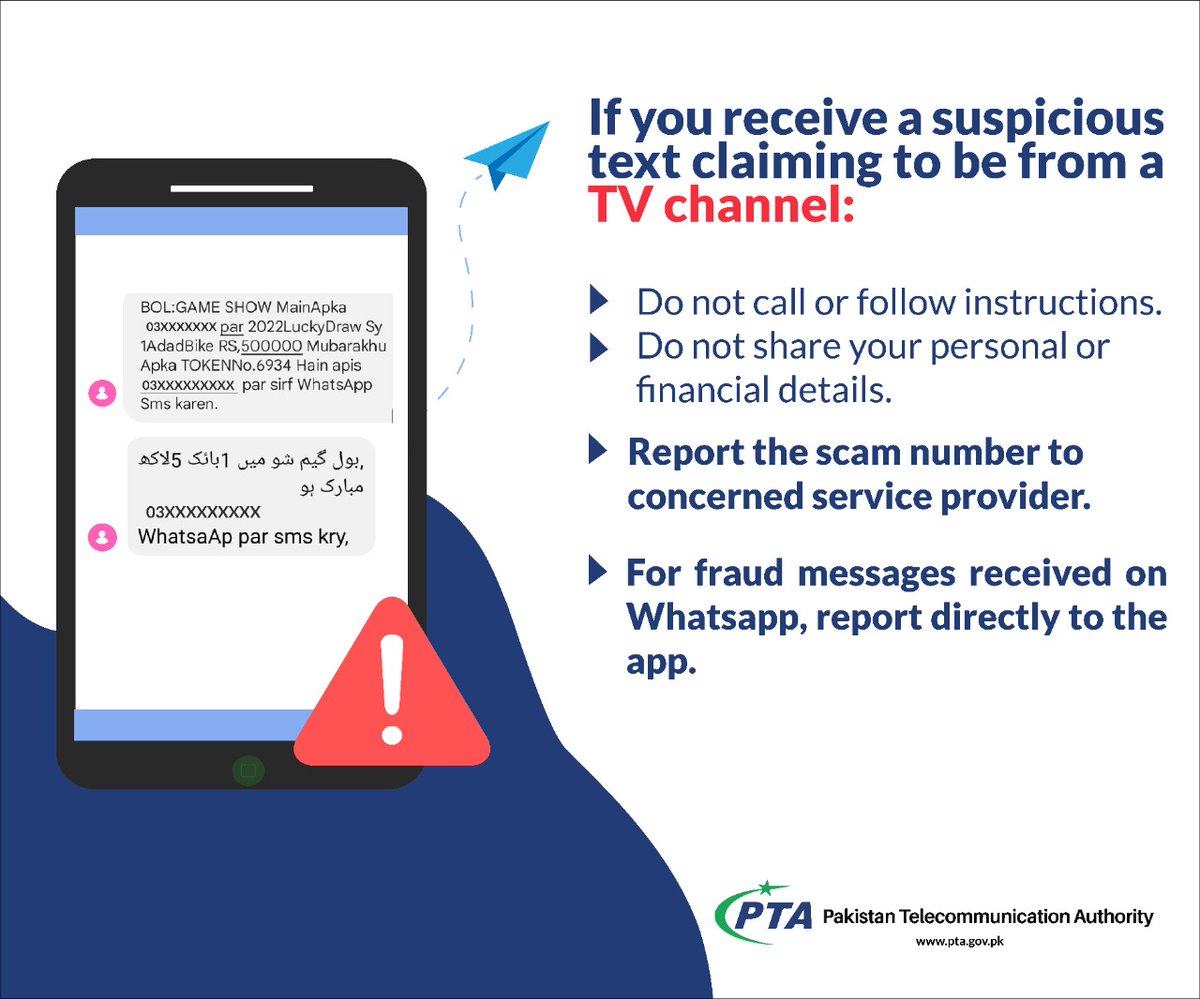 PTAofficialpk's tweet photo. If you receive a suspicious text claiming to be from a TV channel:
  ✅Do not call or follow instructions.  
  ✅Do not share your personal or financial details.
  ✅Report the scam number to concerned service 
provider. https://t.co/iQIPzpbFan