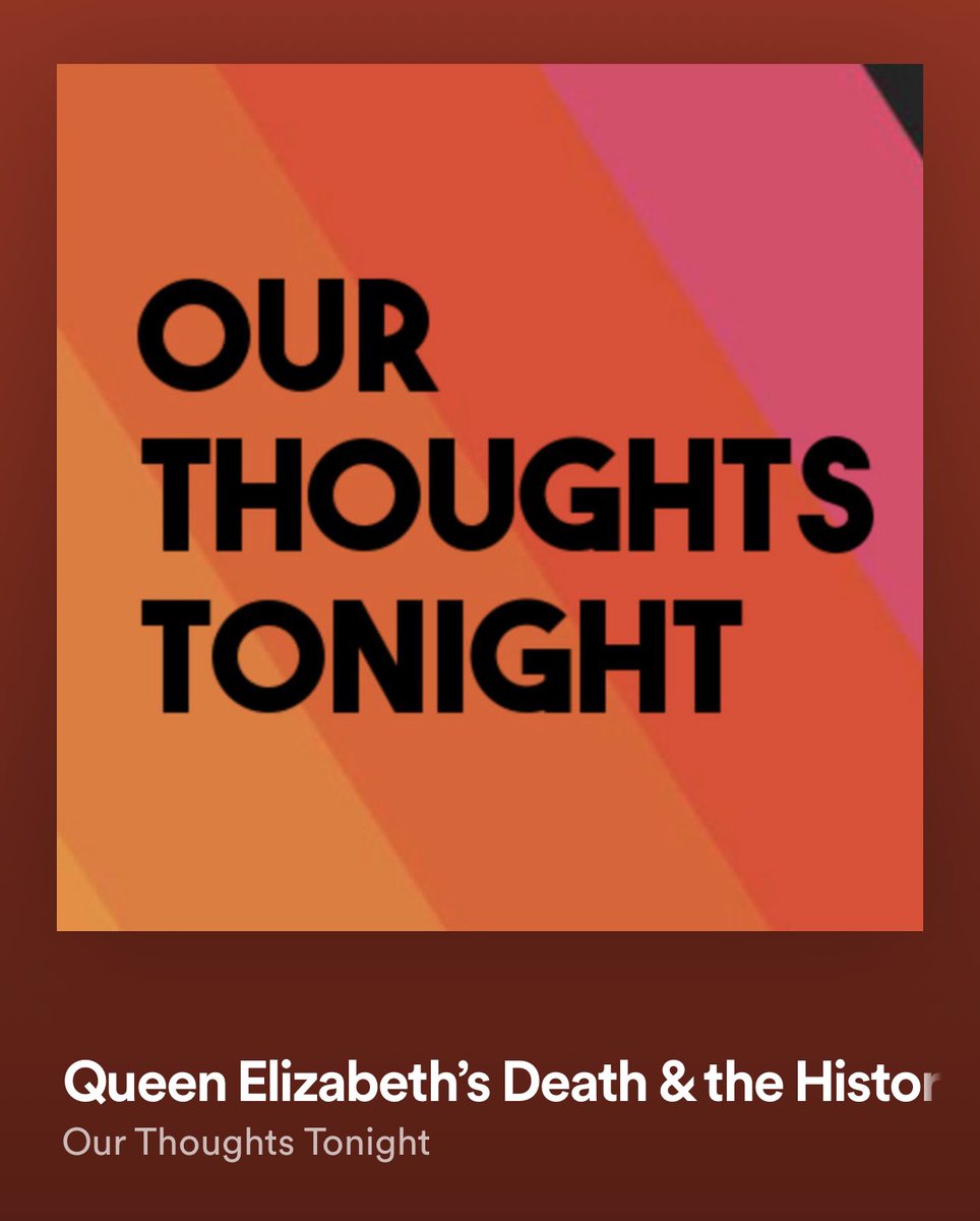 New Episode: Queen Elizabeth’s Death &amp; the History of the World [Part 1]
ourthoughtstonight.com/1414300/113073…