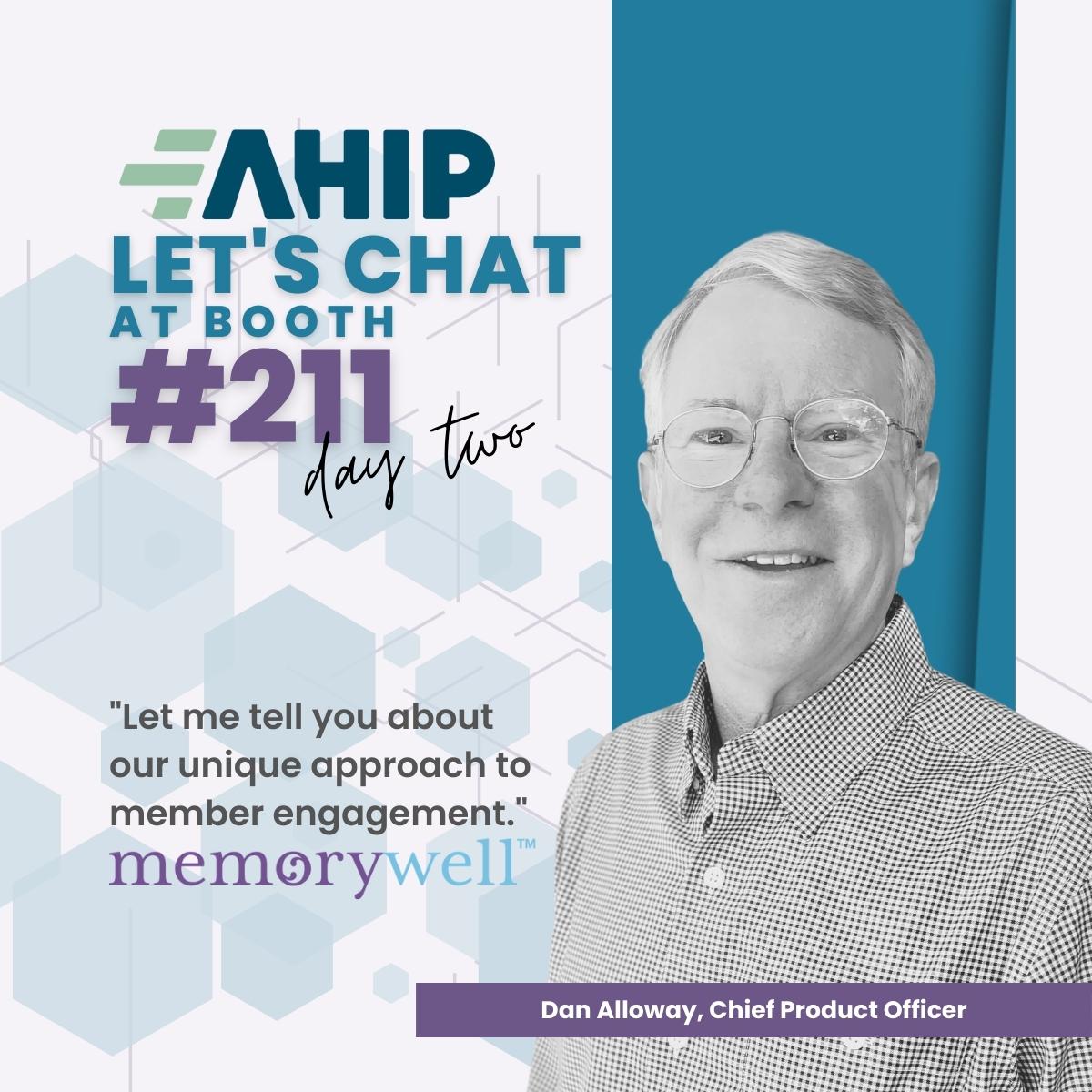 Did we miss you at #AHIPDigital yesterday? Our Chief Product Officer, Dan Alloway would love to chat with you about our unique approach to member engagement -- come visit us at booth 211!

#MemoryWell #memberengagement