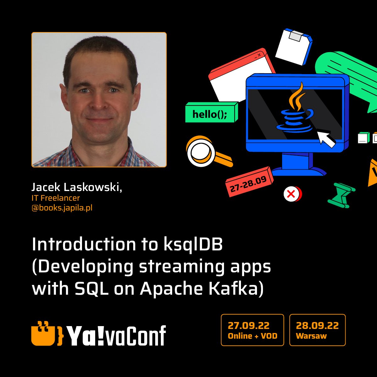 YavaConf's tweet photo. #YavaConf #ApacheKafka
Już 28.09 na ścieżce Main Stage Onsite wystąpi przed Wami Jacek Laskowski (@jaceklaskowski) z tematem "Introduction to ksqlDB (Developing streaming apps with SQL on Apache Kafka)".
Pełna Agenda dostępna jest na stronie wydarzenia (link w komentarzu). https://t.co/jMTW2jSGbk