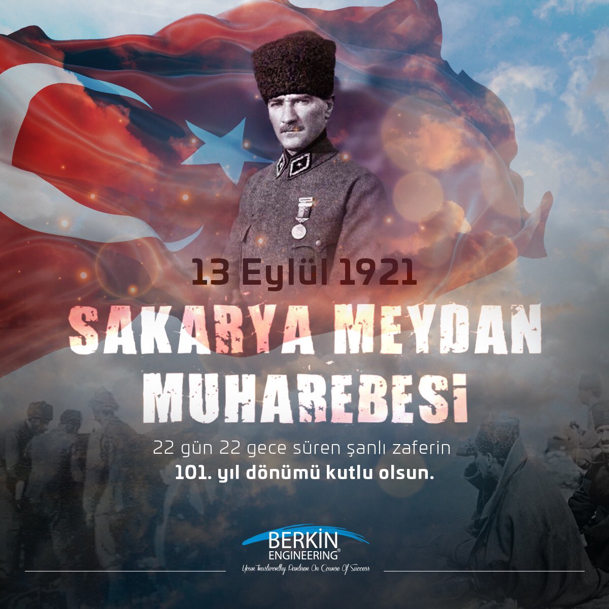 #SakaryaMeydanMuharebesi’nin 101’inci yıl dönümünde Gazi Mustafa Kemal Atatürk’ü, silah arkadaşlarını, aziz şehitlerimizi ve gazilerimizi saygı ve minnetle anıyoruz.

#BerkinMühendislik
#BerkinEngineering