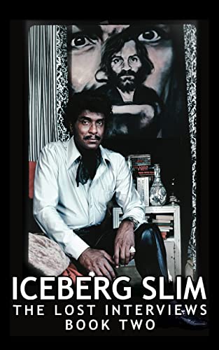 Download# Iceberg Slim: Lost Interviews with the Pimp - Book Two by Ian ...