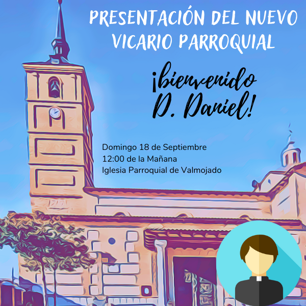 P_Valmojado's tweet photo. Este Domingo 18 de Septiembre, en la Eucaristía de las 12:00, tendremos la Presentación del nuevo Vicario Parroquial: D. Daniel. https://t.co/fR59BVmLlY