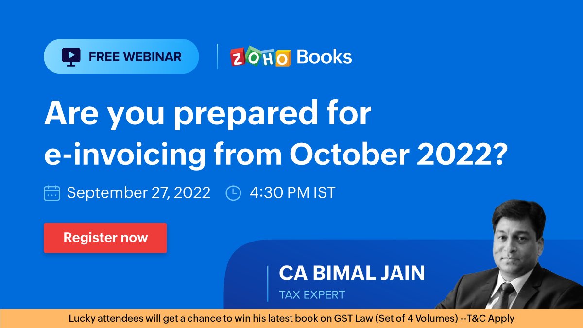 ZohoBooks's tweet photo. We are less than a month away from generating e-invoices as per the latest notification from the #GSTcouncil. Join our tax expert, @BimalGST on September 27 to learn the nuances and impacts of e-invoicing on businesses. 

Register now at👉https://t.co/CYnOMAK1TX https://t.co/FeB02x5uiQ