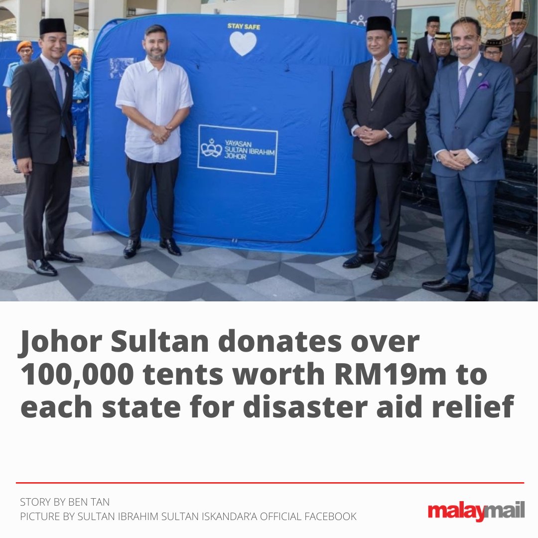 malaymail's tweet photo. The donation through the Sultan Ibrahim Johor Foundation (YSIJ) is to provide temporary shelters to disaster victims, such as during the annual floods.
Each state will receive about 5,000 cubic tents from YSIJ.
#Johor #DisasterAidRelief #FloodRelief #Malaysia #news #Tents https://t.co/R8TeLGz4Yo