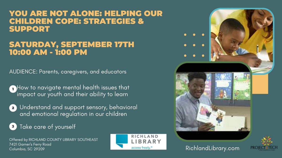 ProjectTechSC's tweet photo. Project TECH 
Offered by the Richland County Library - Southeast Location
Helping our Children Cope: Strategies and Support
Saturday, September 17th 
10:00 AM - 1:00 PM 

#childrensmentalhealthmatters
#ProjectTECH https://t.co/lnHhYm1jcy