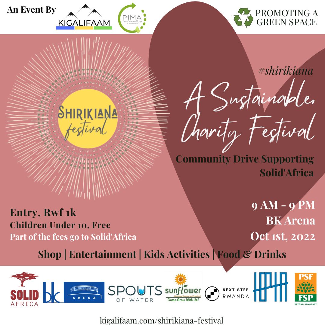 On Oct 1st, we are hosting a sustainable, charity event called Shirikiana Festival, to raise Rwf 40M in cash and kind to support Gemura na Solid'Africa and the work they do taking care of the sick in our community.