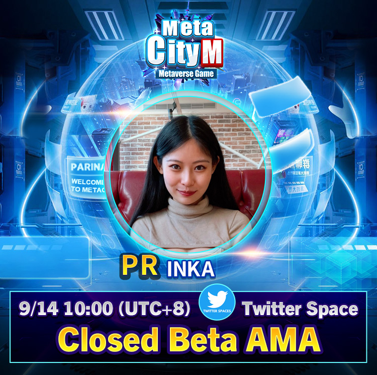 MetaCity_M's tweet photo. 🔥🅽🅴🆆🆂🔥
Closed Beta AMA

Ladies and Gentlemen!

This Wednesday, Inka will bring us the latest news about the closed beta. Come ask a question!

🕊️Join at 10:00 (UTC+8） 9/14:
https://t.co/rqg13itHZU

🔑Signup for CBT
https://t.co/3Vo0WrVIi7 https://t.co/3xhSI9GWLC