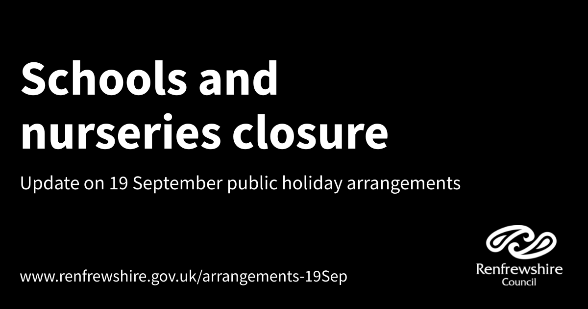 All schools and nurseries in Renfrewshire will be closed on Monday 19 September for the public holiday on the day of the state funeral of Her Majesty The Queen.

You can keep up to date by following us here on Twitter or go to this webpage: renfrewshire.gov.uk/arrangements-1…