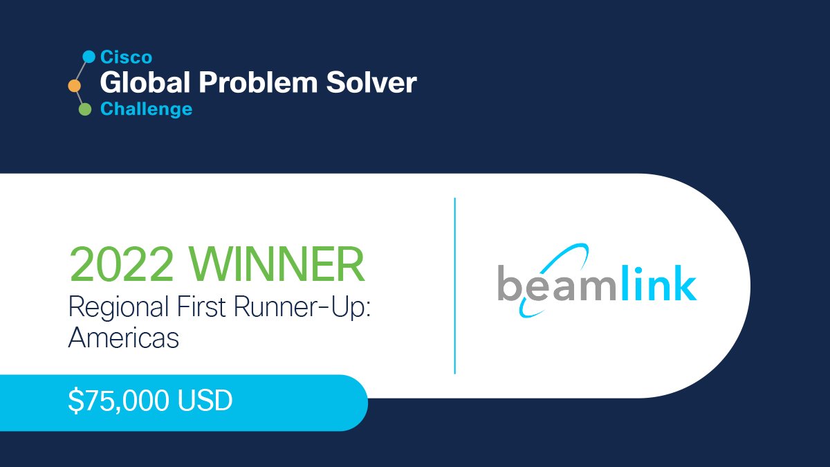 🥇 Congrats to @Beamlinkio from the USA for winning a $75,000 USD Regional First Runner-Up (Americas) Prize! 👉Winning Solution: Reconnects people after natural disasters using advanced mesh networks & cellular tech. ow.ly/yasr50KI6X0 @Cisco #GlobalProblemSolverChallenge