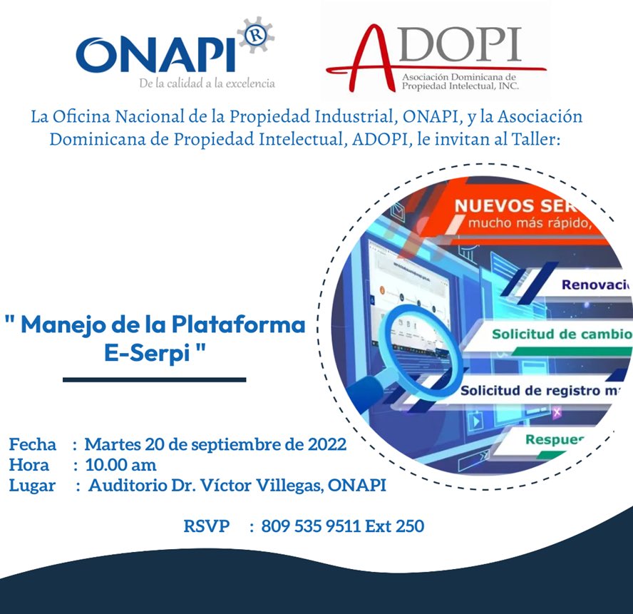 Los invitamos al taller sobre las funciones y usos de la Plataforma E-Serpi de <a href="/OnapiRD/">ONAPI</a> denominado “Manejo de la Plataforma E-Serpi”,  en el cual podrán participar nuestros paralegales, asistentes legales y personal profesional interesado en el manejo de esta plataforma.