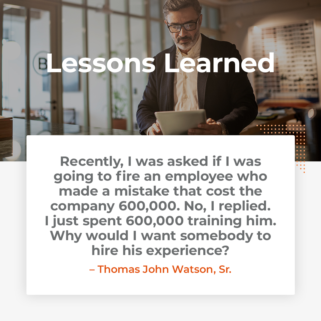 #QuoteOfTheWeek Not only can employees learn from their mistakes and add value to your organization, but you can learn something too! #Leadership #LessonsLearned #EmployeeTraining #EmployeeRetention #HR #PEO