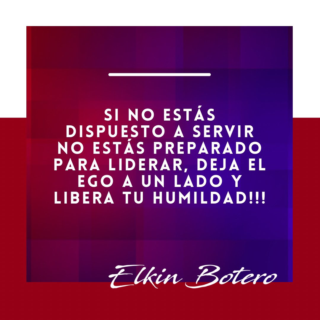 ElkinBotero's tweet photo. Si no estás dispuesto a servir no estás preparado para liderar, deja el ego a un lado y libera tu humildad!!! Elkin Botero ✍🏻#liderazgoycultura #felicidadconproposito https://t.co/DnzZ4otAPW
