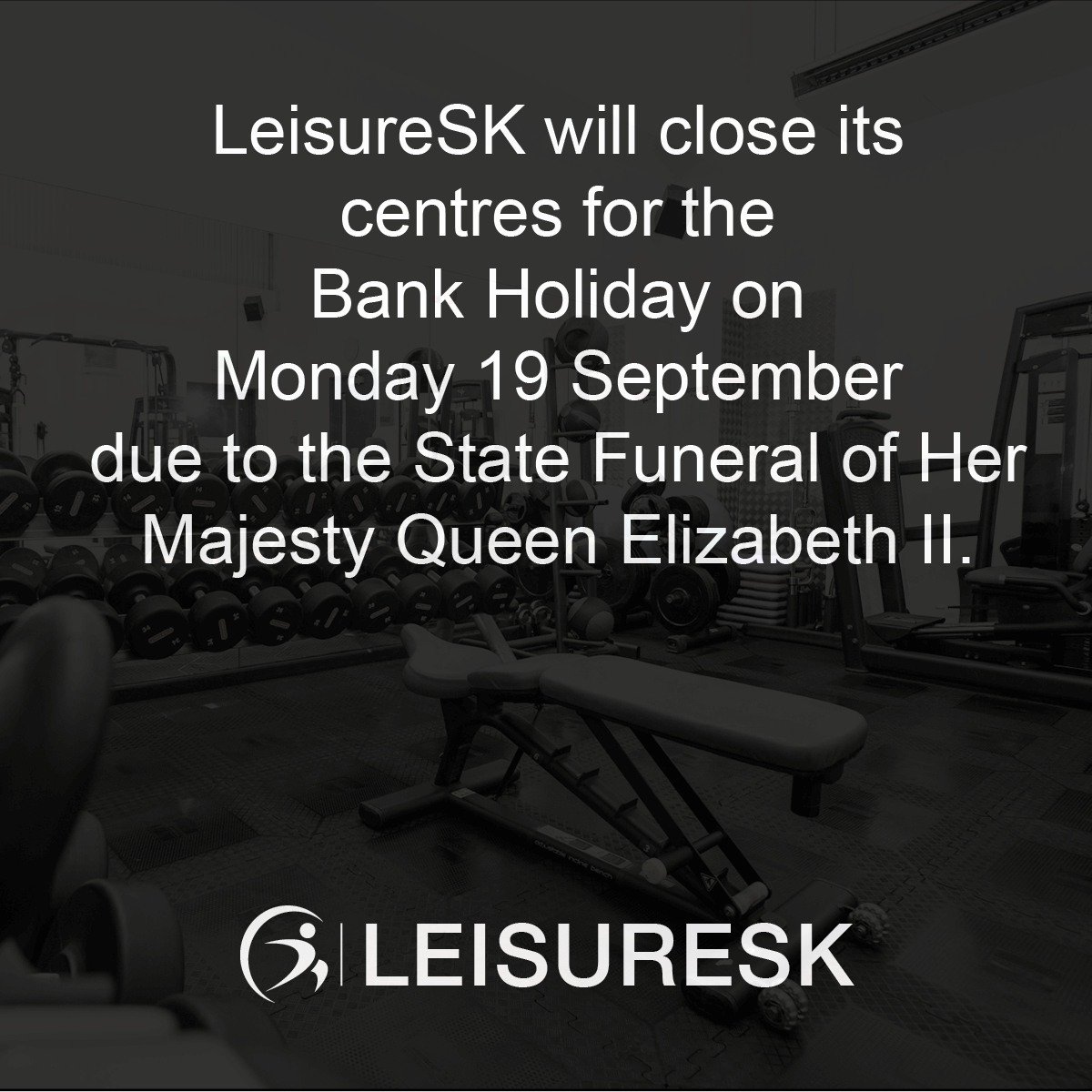 LeisureSK will close its centres on Monday 19th September 2022 due to state funeral of Her Majesty Queen Elizabeth II. We are grateful in advance for your understanding.