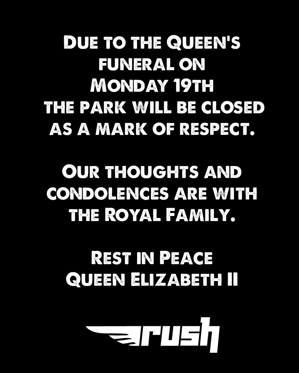 Rushhighwycombe's tweet photo. ❗️The park will be closed next Monday, 19th of September, as a mark of respect to our late Queen.⁠
⁠
Our thoughts and condolences are with the Royal Family.⁠
⁠
Rest in Peace⁠
Queen Elizabeth II https://t.co/916zRwxtOd