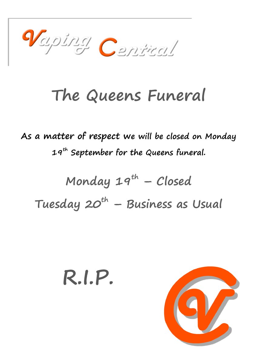 vapingcentral's tweet image. As a matter of respect we will be closed for the Queens funeral on Monday 19th of September