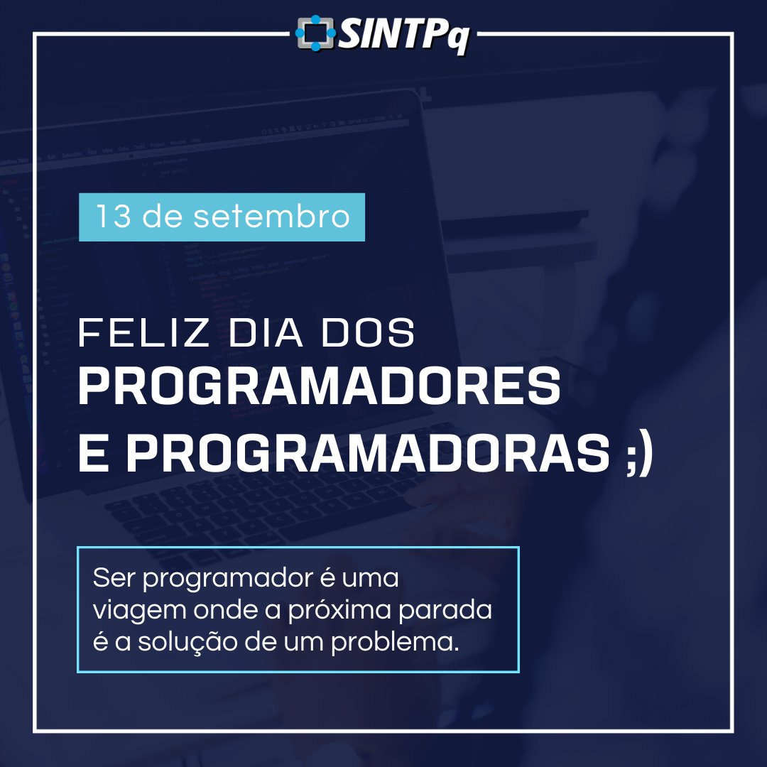 SINTPq's tweet photo. No dia 13 de setembro é celebrado o Dia do Programador, um profissional que desenvolve ferramentas essenciais no dia a dia de muitas pessoas e empresas, como aplicativos, bancos de dados, softwares, sites, dentre outras plataformas digitais.
#diadoprogramador #diadaprogramadora https://t.co/xfYytr5d5n