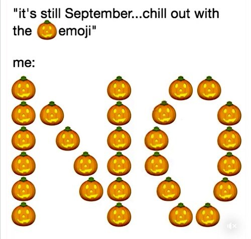 #WhatImReallyTryingToSay September = Halloween Eve 🎃🎃🎃