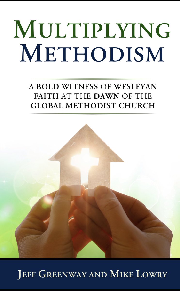 echrisroberts's tweet image. I am reading Multiplying Methodism by my friend and mentor Jeff Greenway and Bishop Mike Lowry. This thread will include quotes from the book that I’d like to share on Twitter. 🧵