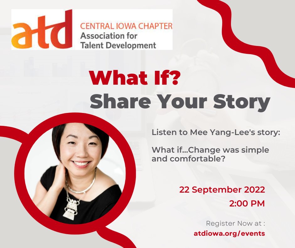 ATDCentralIowa's tweet photo. What if..Change was simple and comfortable?

Join us as we hear Mee Yang-Lee's story about change.  

Register @ https://t.co/FSjwxLss8T 

Thank you to our event sponsor ATW Training Solutions!

#learning #community #networking #talentdevelopment #atd #inspire https://t.co/AxTKp5sRWa