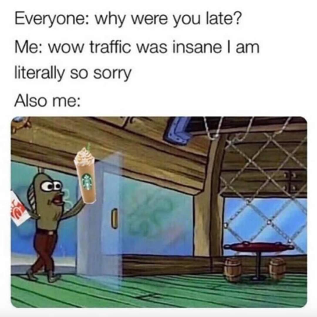 #BestExcusesToComeLateForWork
Traffic was INSANE