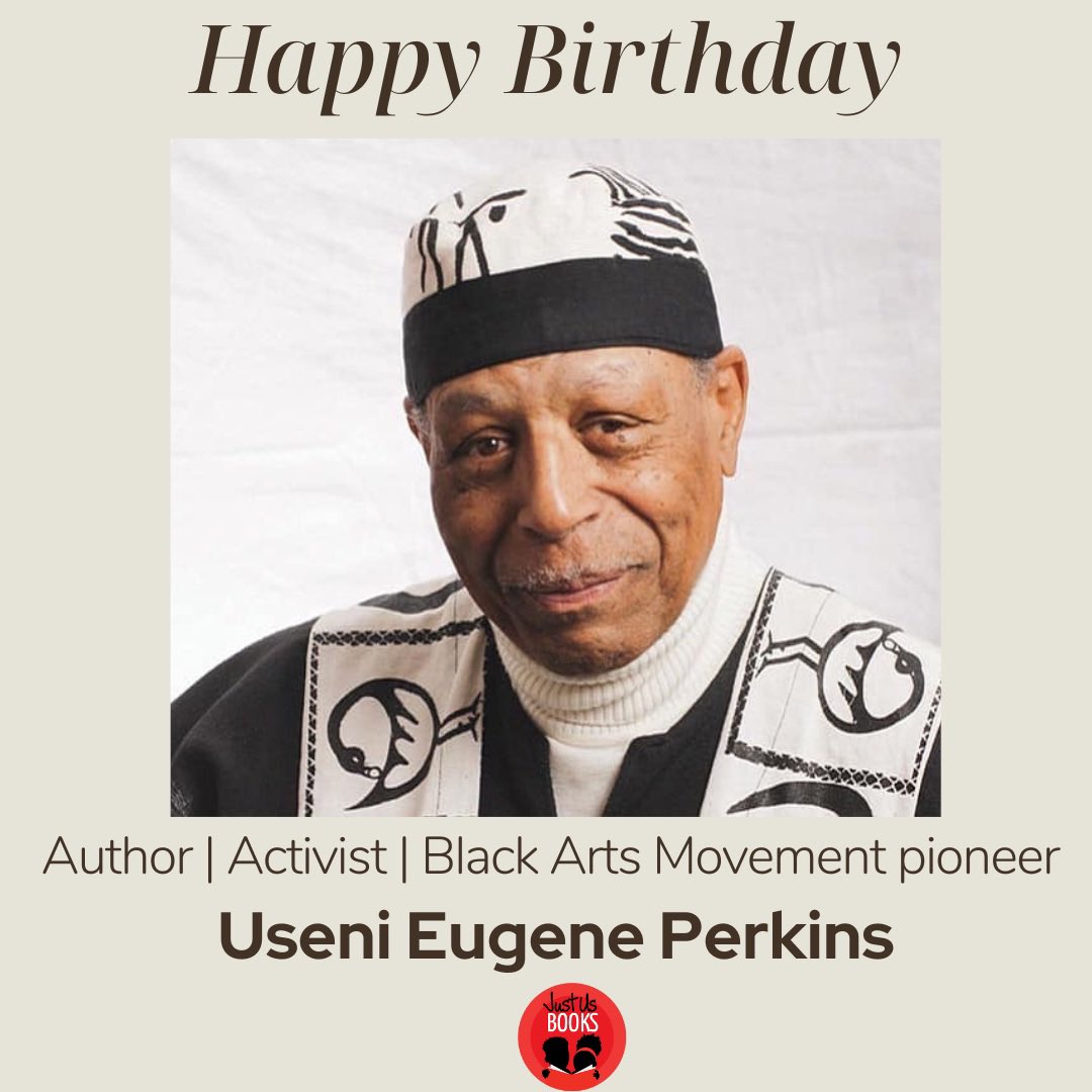 Happy birthday author, activist and Black Arts Movement pioneer Useni Eugene Perkins!! We’re so happy you’re part of the Just Us Books family and wish you many more blessed years!
